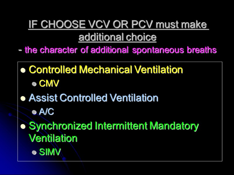 IF CHOOSE VCV OR PCV must make additional choice - the character of additional